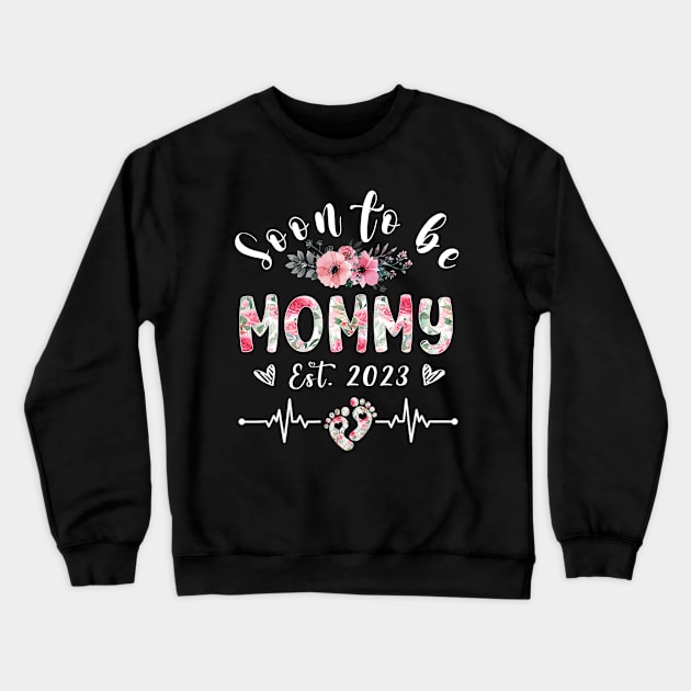 Soon To Be Mommy Est 2023 Floral Crewneck Sweatshirt by tabbythesing960